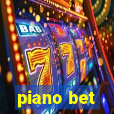 piano bet